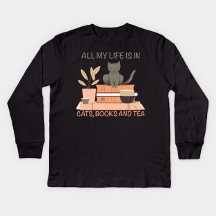 All my love in cats books and tea Kids Long Sleeve T-Shirt